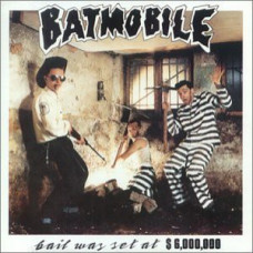 Batmobile - Bail Was Set At $6,000,000 Batmobile - Bail Was Set At $6,000,000