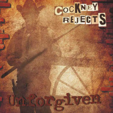 Cockney Rejects ‎- Unforgiven