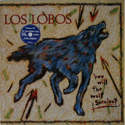 Los Lobos ‎– How Will The Wolf Survive?  820 184-1