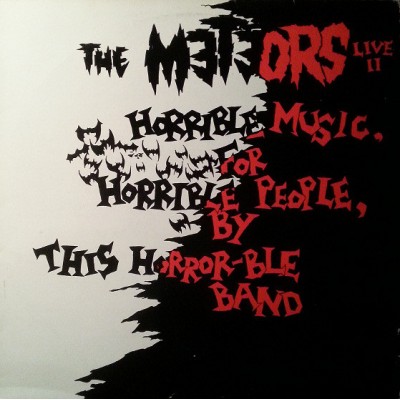 Meteors, The –  Live II (Horrible Music For Horrible People By This Horror-Ble Band) DOJO LP22