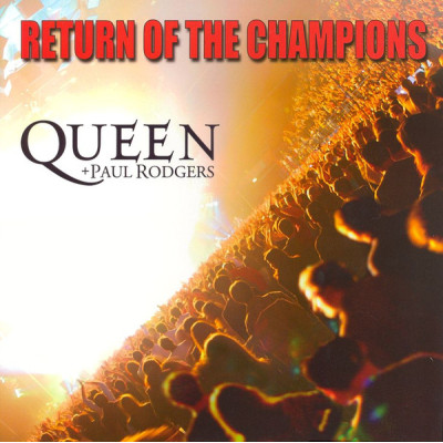 Queen   Paul Rodgers ‎– Return Of The Champions 00946 3 36979 1 1