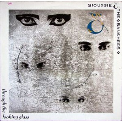 Siouxsie And The Banshees ‎– Through The Looking Glass 2420414