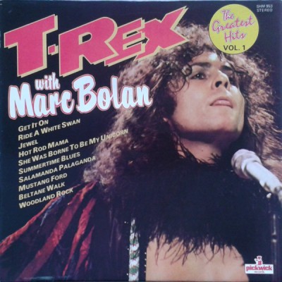 Marc Bolan & T-Rex - The Greatest Hits Vol. 1 SHM 953