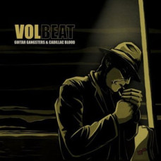 Volbeat ‎- Guitar Gangsters & Cadillac Blood