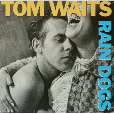 Tom Waits ‎– Rain Dogs 207 085