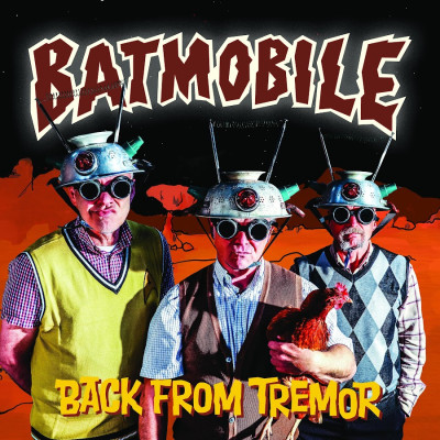 Виниловая пластинка Batmobile - Back From Tremor LP Предзаказ