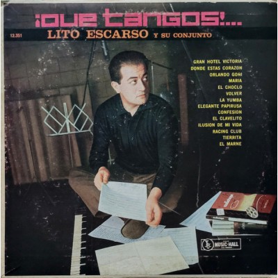 Lito Escarso Y Su Conjunto – ¡Que Tangos!... LP Argentina Rare 12.351 12.351