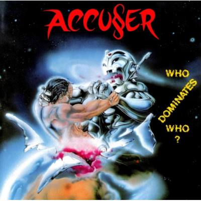 Виниловая пластинка Accuser - Who Dominates Who? LP