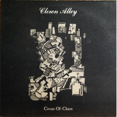 Виниловая пластинка Clown Alley - Circus Of Chaos LP