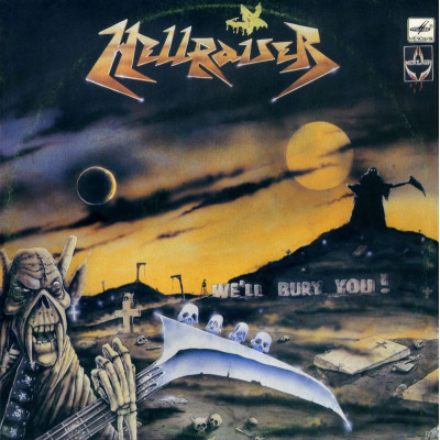 Виниловая пластинка Hellraiser ‎- We'll Bury You! LP