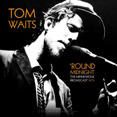 Виниловая пластинка Tom Waits - Round Midnight Minneapolis Live 1975 LP