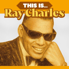 Виниловая пластинка Ray Charles - This Is... LP