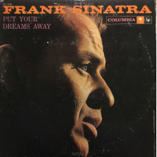 Frank Sinatra - Put Your Dreams Away LP 1958 чёрный винил