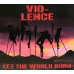 CD Vio-Lence - Let The World Burn компакт-диск Диджипак