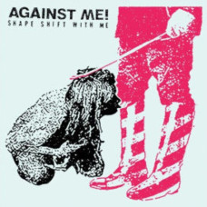 Виниловая пластинка Against Me! - Shape Shift With Me LP Виниловая пластинка Against Me! - Shape Shift With Me LP
