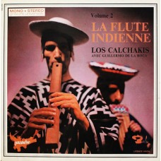 Los Calchakis Avec Guillermo De La Roca – La Flute Indienne Volume 2 - LP 