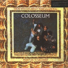 Colosseum – Those Who Are About To Die, Salute You  LP - 2015 Gold Coloured Vinyl