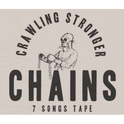 Кассета - Chains  – Crawling Stronger - 7 Songs Tape  SIH005
