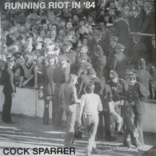 Cock Sparrer – Running Riot In '84 LP