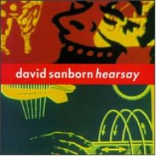 CD - David Sanborn – Hearsay