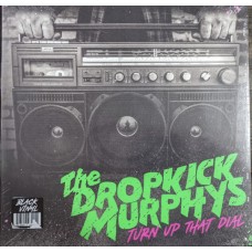 Dropkick Murphys ‎– Turn Up That Dial  LP