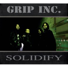 CD - Grip Inc. – Solidify (Digipak) 