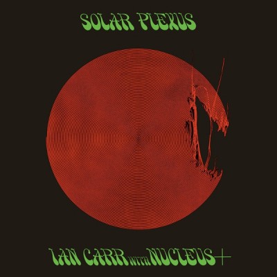 Ian Carr With Nucleus – Solar Plexus LP - BEWITH127LP