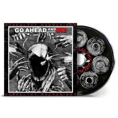 CD Go Ahead And Die – Unhealthy Mechanisms SZCD 7560-23