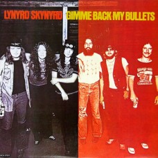 Lynyrd Skynyrd – Gimme Back My Bullets LP - US 1980