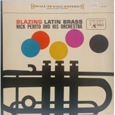 Nick Perito And His Orchestra  – Blazing Latin Brass LP Argentina - WWS-8502