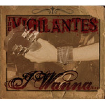 CD - The Vigilantes  – I Wanna... - RUF 012