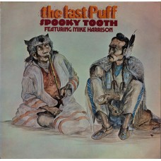 Spooky Tooth Featuring Mike Harrison  – The Last Puff  LP