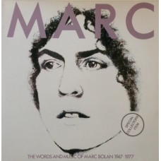 Marc Bolan (T. Rex) – The Words And Music Of Marc Bolan 1947 - 1977 2LP 1985 France Gatefold