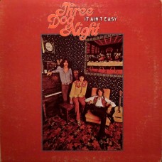 Three Dog Night – It Ain't Easy  LP