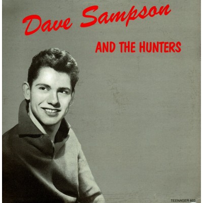 Dave Sampson And The Hunters – Dave Sampson And The Hunters  LP - TEENAGER 603