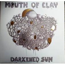 Mouth Of Clay – Darkened Sun LP