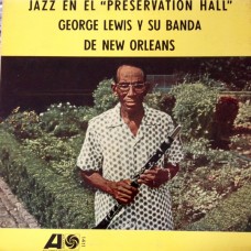 George Lewis Y Su Banda De New Orleans – Jazz En El Preservation Hall LP Argentina 