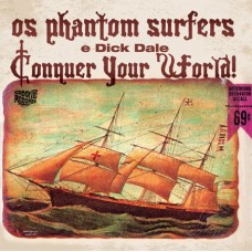 Os Phantom Surfers E Dick Dale – Conquer Your World! LP