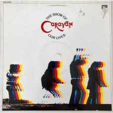 Caravan – The Show Of Our Lives LP 1981 Netherlands