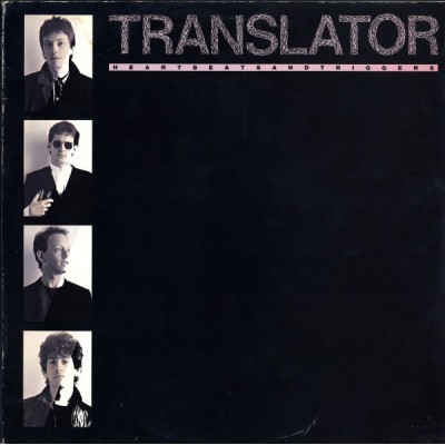 Translator – Heartbeats And Triggers  LP - CBS – 85953