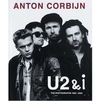 Книга Антон Корбайн (Anton Corbin) - Фотографии U2 & I. The Photographs 1982-2004 9783829603195