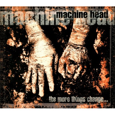 CD Machine Head - The More Things Change... Digipack 016861886059