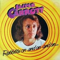 Jasper Carrott – Rabbitts On And On And On...