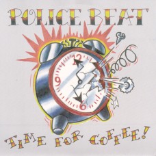 7''  Police Beat – Time For Coffee!