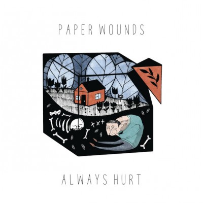 Paper Wounds – Always Hurt