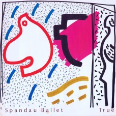 7''  Spandau Ballet – True