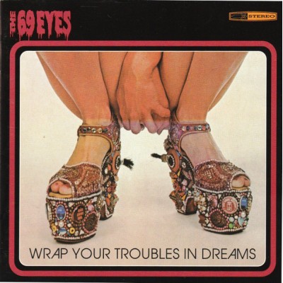 The 69 Eyes – Wrap Your Troubles In Dreams LP Ltd Ed 500 copies Night 313