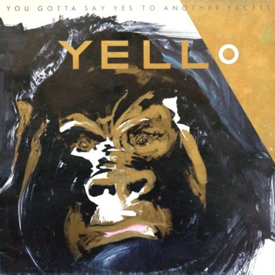Yello – You Gotta Say Yes To Another Excess STLP/1017