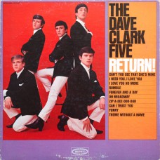 The Dave Clark Five ‎– The Dave Clark Five Return!