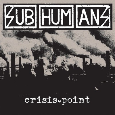 Subhumans ‎– Crisis Point PPR248